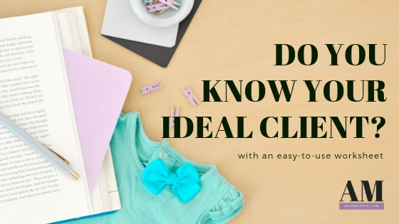 Do You Know Your Ideal Client?