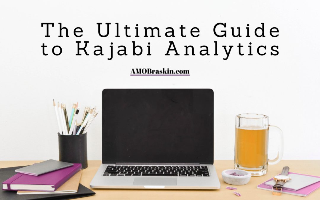 The Ultimate Guide to Tracking Kajabi Analytics